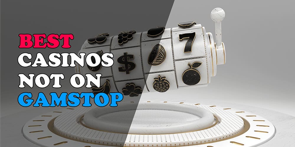 Exploring the Best Casino Sites Not on Gamstop